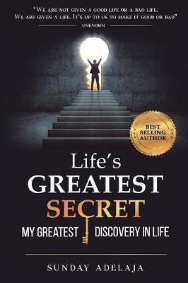 Book cover for Life's greatest secret - my greatest discovery in life