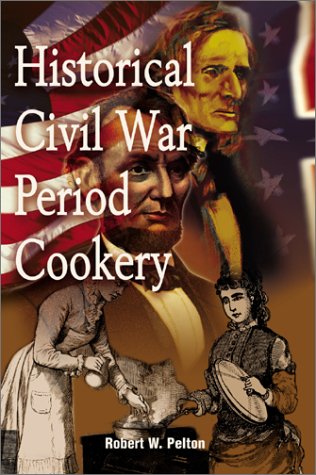 Book cover for Historical Civil War Period Cookery