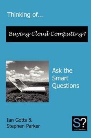 Cover of Thinking of... Buying Cloud Computing? Ask the Smart Questions