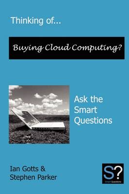 Book cover for Thinking of... Buying Cloud Computing? Ask the Smart Questions