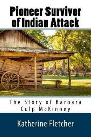 Cover of Pioneer Survivor of Indian Attack