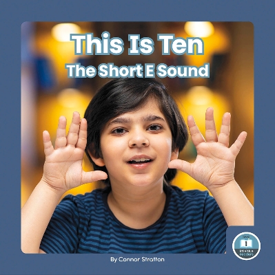 Book cover for On It, Phonics! Vowel Sounds: This is Ten: The Short E Sound