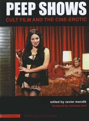 Book cover for Peep Shows – Cult Film and the Cine–Erotic