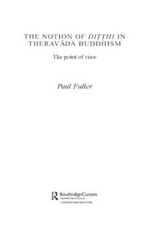 Cover of The Notion of Ditthi in Theravada Buddhism