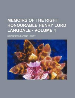 Book cover for Memoirs of the Right Honourable Henry Lord Langdale (Volume 4)