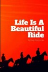 Book cover for Life Is A Beautiful Ride