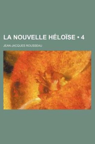 Cover of La Nouvelle Heloise (4 )