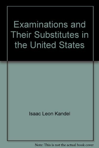 Book cover for Examinations and Their Substitutes in the United States