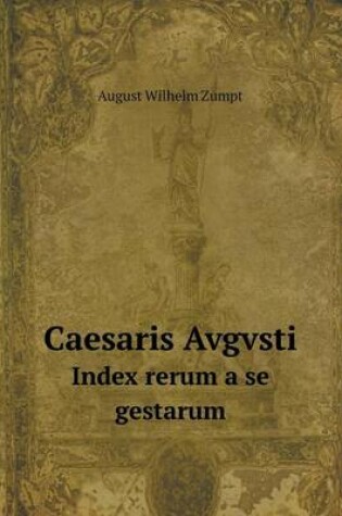 Cover of Caesaris Avgvsti Index rerum a se gestarum