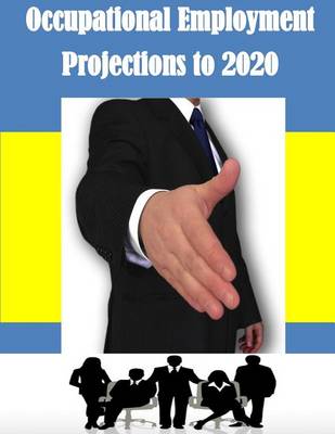 Book cover for Occupational Employment Projections to 2020