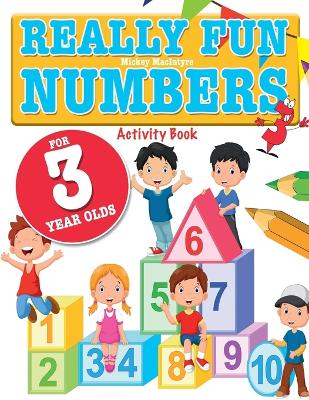 Book cover for Really Fun Numbers For 3 Year Olds