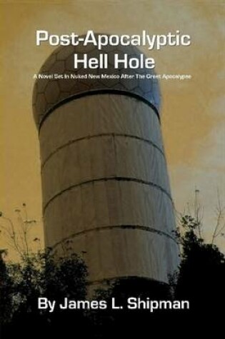 Cover of Post-Apocalyptic Hell Hole