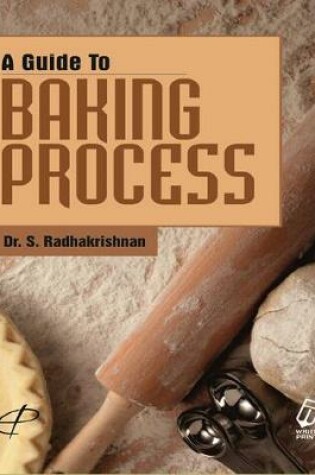 Cover of A Guide to Baking Process