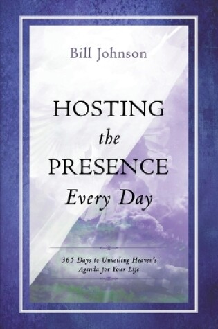 Cover of Hosting The Presence Every Day