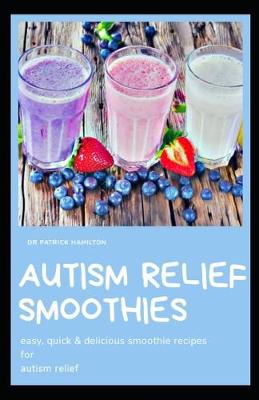 Book cover for Autism Relief Smoothies