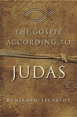 Cover of The Gospel According to Judas by Benjamin Iscariot