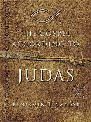 Book cover for The Gospel According to Judas by Benjamin Iscariot