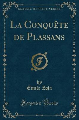 Book cover for La Conquète de Plassans (Classic Reprint)