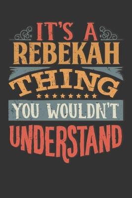 Book cover for Its A Rebekah Thing You Wouldnt Understand