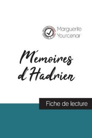 Cover of Mémoires d'Hadrien de Marguerite Yourcenar (fiche de lecture et analyse complète de l'oeuvre)