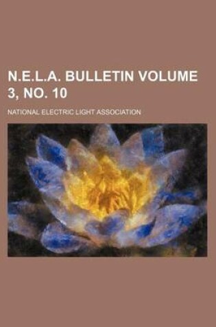 Cover of N.E.L.A. Bulletin Volume 3, No. 10