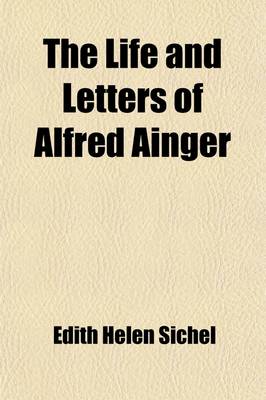 Book cover for The Life and Letters of Alfred Ainger