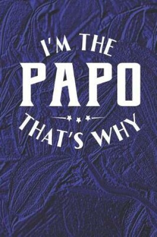 Cover of I'm The Papo That's Why