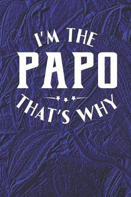 Book cover for I'm The Papo That's Why