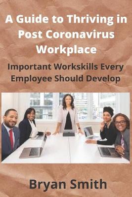 Book cover for A Guide to Thriving in Post Coronavirus Workplace