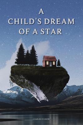 Book cover for A Child's Dream of a Star by Charles Dickens
