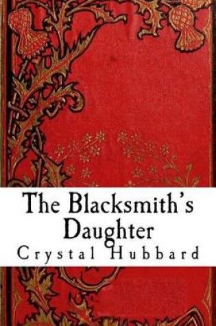 Cover of The Blacksmith's Daughter