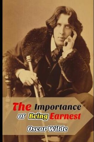 Cover of The Importance of Being Earnest (Annotated) Unabridged Classic Comedy