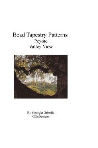 Cover of Bead Tapestry Patterns Peyote Valley View