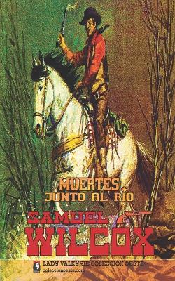 Book cover for Muertes junto al rio (Coleccion Oeste)