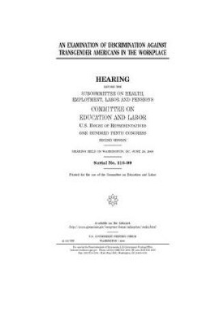 Cover of An examination of discrimination against transgender Americans in the workplace