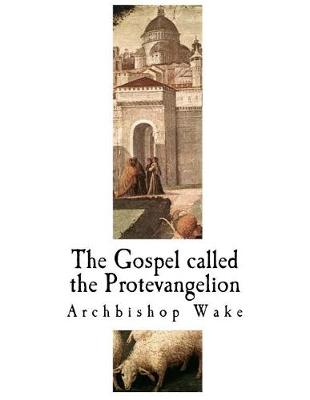 Book cover for The Gospel Called the Protevangelion