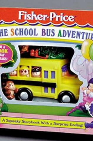 Cover of The School Bus Adventure