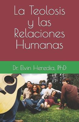 Cover of La Teolosis y las Relaciones Humanas