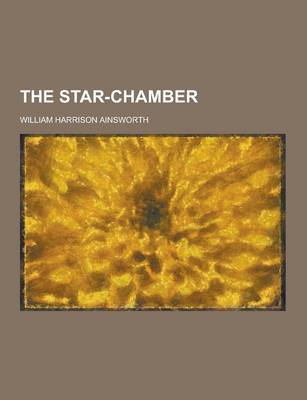 Book cover for The Star-Chamber