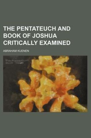 Cover of The Pentateuch and Book of Joshua Critically Examined