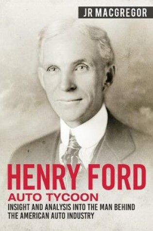 Cover of Henry Ford - Auto Tycoon