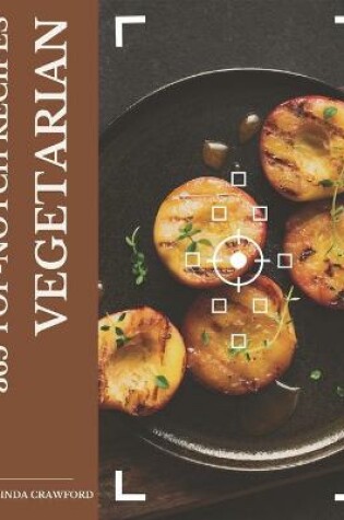 Cover of 365 Top-Notch Vegetarian Recipes
