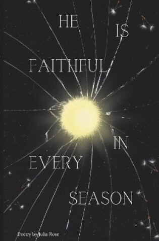 Cover of He Is Faithful in Every Season