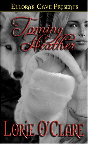 Book cover for Taming Heather - Cariboo Lunewulf