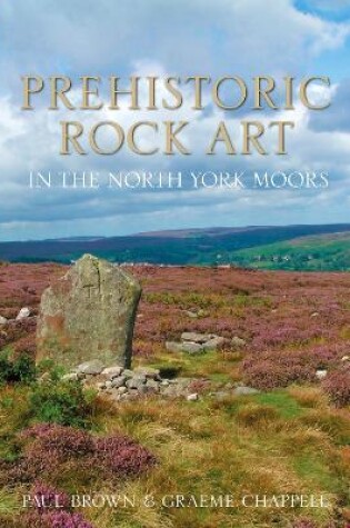 Cover of Prehistoric Rock Art in the North York Moors