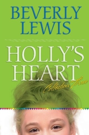 Holly`s Heart Collection Three – Books 11–14