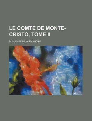 Book cover for Le Comte de Monte-Cristo, Tome II