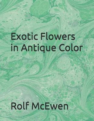 Book cover for Exotic Flowers in Antique Color