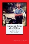 Book cover for Running from the Police, Part 2 -Running with the Police