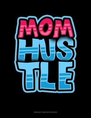 Cover of Mom Hustle